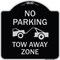 Signmission No Parking Tow Away Zone Tow Truck Heavy-Gauge Aluminum Architectural Sign, 18" x 18", BS-1818-23652 A-DES-BS-1818-23652 - alternate 1